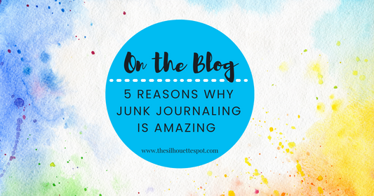 5 Reasons Why Junk Journaling is Amazing and Great Way to Self Care