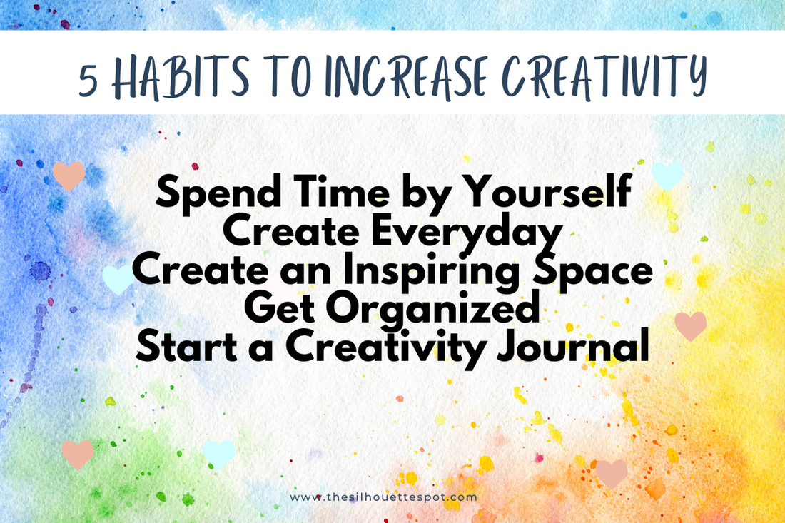 5 Habits to Increase Creativity