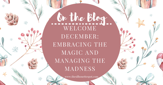 Welcome December: Embracing the Magic and Managing the Madness