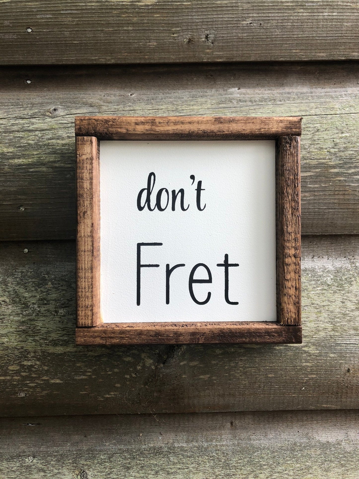 Rustic Farmhouse don't FRET Inspiration Framed Wood Sign-Don't Fret