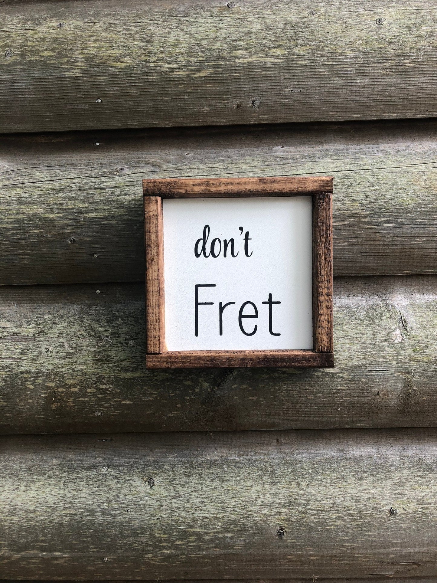 Rustic Farmhouse don't FRET Inspiration Framed Wood Sign-Don't Fret